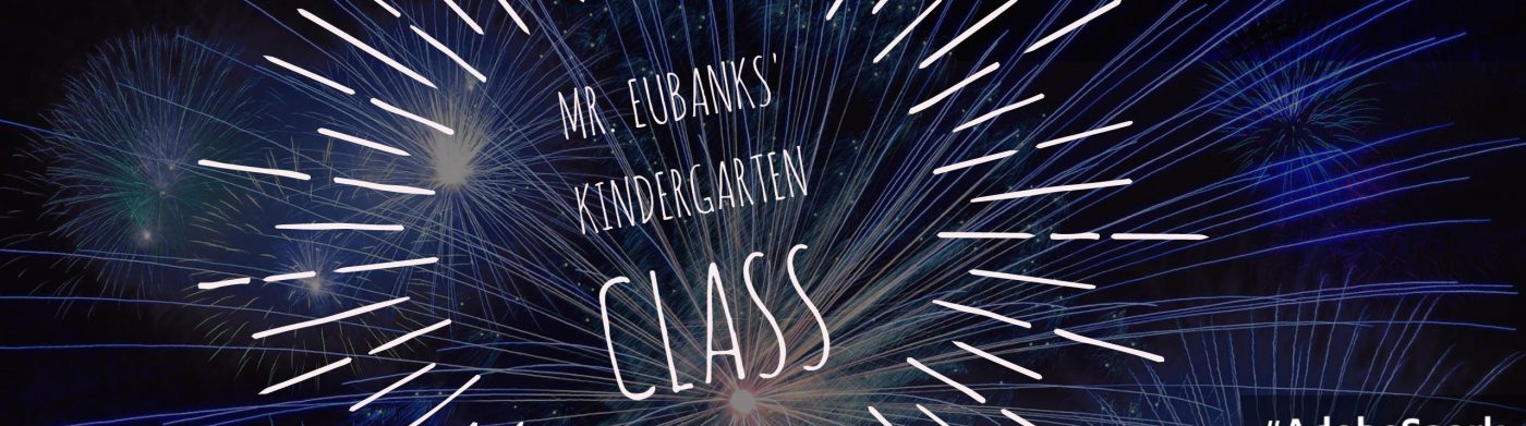 Mr. Eubanks' Kindergarten Class